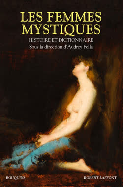 Les Femmes mystiques. Histoire et dictionnaire